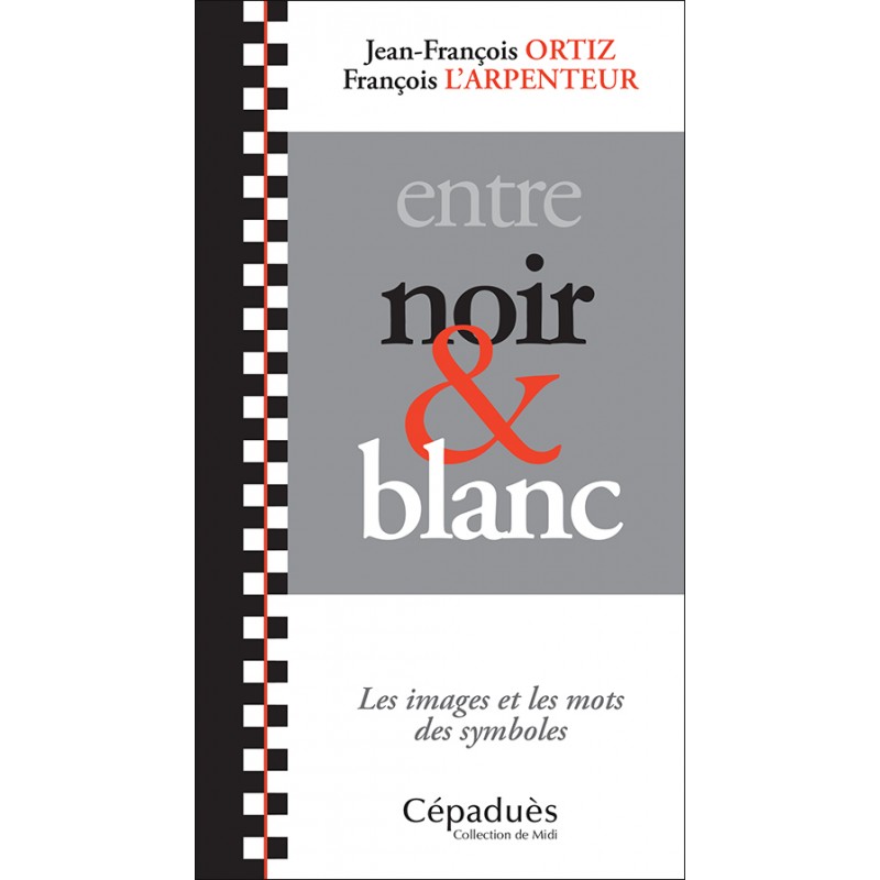 entre noir et blanc. Les images et les mots des symboles