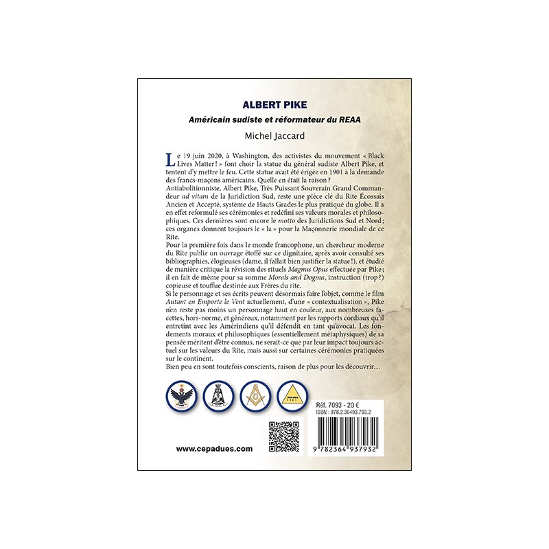 Albert Pike. Américain sudiste et réformateur du REAA