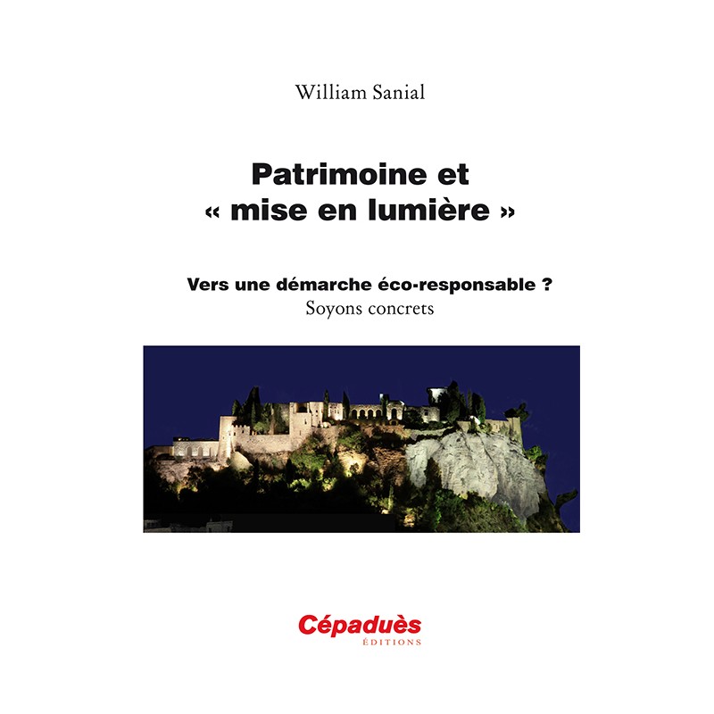 Patrimoine et mise en lumière - vers une démarche éco-responsable? Soyons concrets