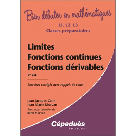 Limites, Fonctions Continues, Fonctions Dérivables. 2e édition