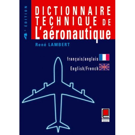 DICTIONNAIRE TECHNIQUE DE l'aéronautique FR/EN – EN/FR