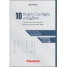 10 Sujets Corrigés d’Algèbre. Classes préparatoires scientifiques. Nouveau programme MPSI / MP2I 10 Sujets Corrigés d’Algèbre. Classes préparatoires scientifiques. Nouveau programme MPSI / MP2I