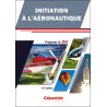Initiation à l'Aéronautique - Préparer le BIA - 10e édition Initiation à l'Aéronautique - Préparer le BIA - 10e édition