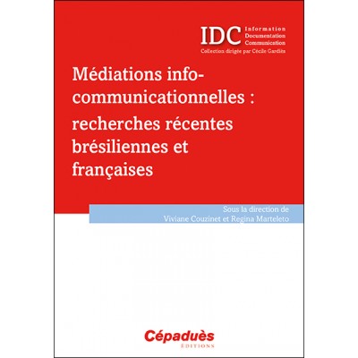 Médiations info-communicationnelles : recherches récentes brésiliennes et françaises IDC