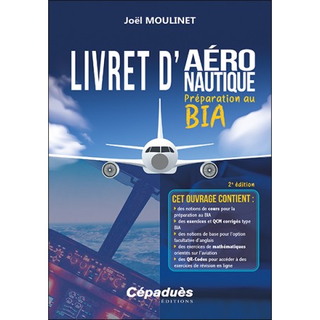 Livret d'aéronautique - Préparation au BIA. 2e édition Livret d'aéronautique - Préparation au BIA. 2e édition
