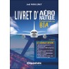 Livret d'aéronautique - Préparation au BIA. 2e édition Livret d'aéronautique - Préparation au BIA. 2e édition