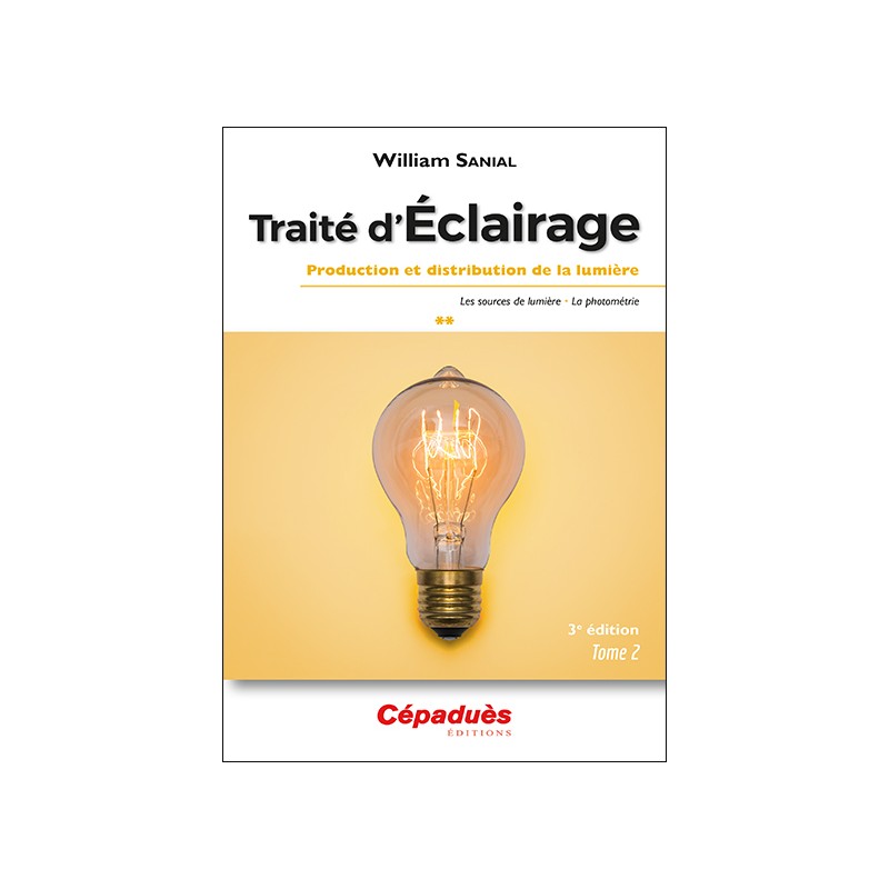 Traité d'Éclairage 3e édition Tome 2/3
