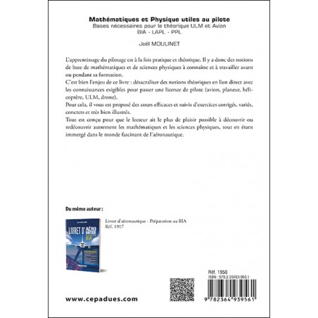 Mathématiques et Physique utiles au pilote. Bases nécessaires pour le théorique ULM et Avion. BIA - LAPL - PPL