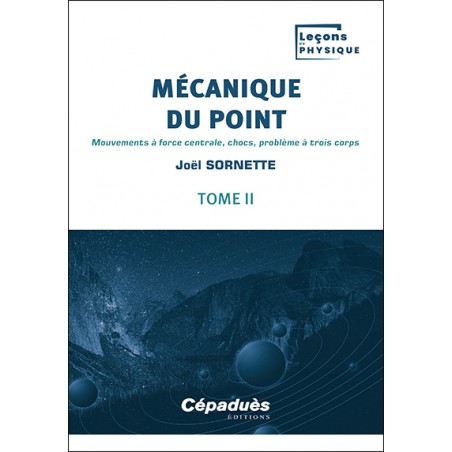 Mécanique du point. Tome 2 Mécanique du point. Tome 2