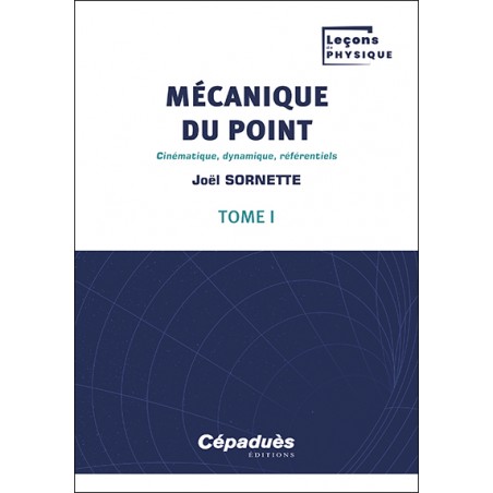 Mécanique du point. Tome 1 Mécanique du point. Tome 1