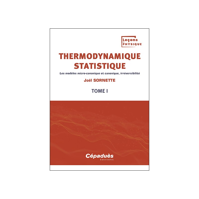 Thermodynamique statistique. Tome 1