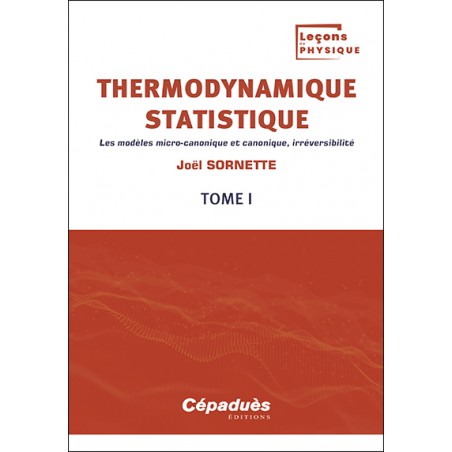 Thermodynamique statistique. Tome 1