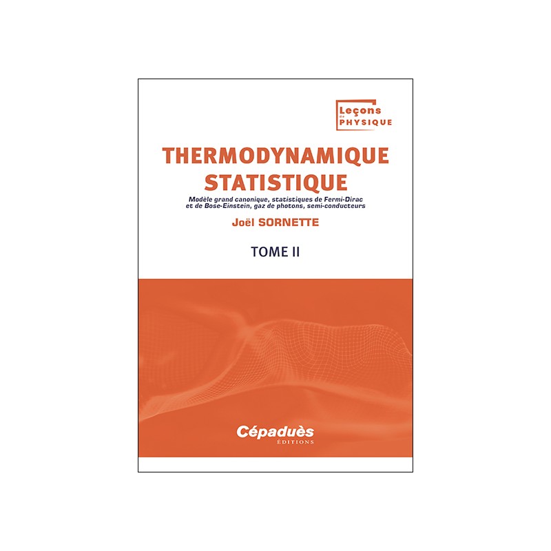 Thermodynamique statistique. Tome 2