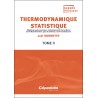 Thermodynamique statistique. Tome 2 Thermodynamique statistique. Tome 2