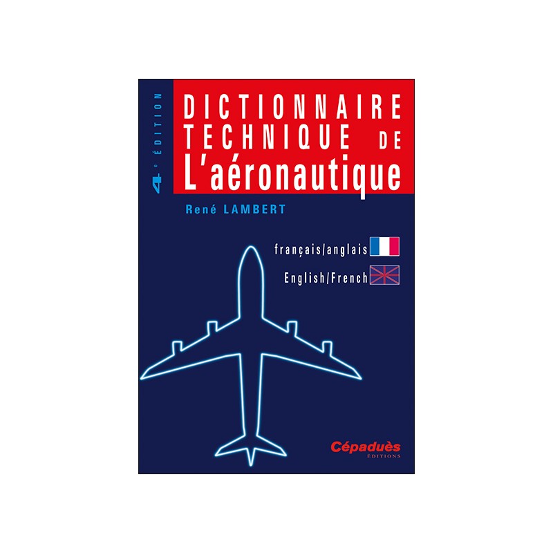Dictionnaire technique de l'aéronautique FR/EN – EN/FR