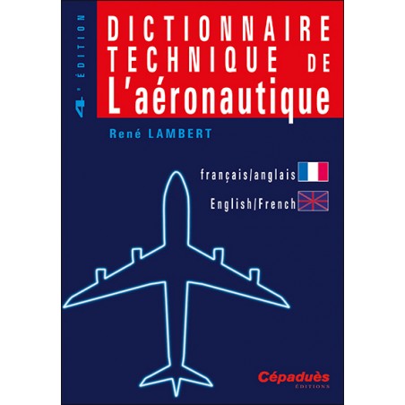 Dictionnaire technique de l'aéronautique FR/EN – EN/FR