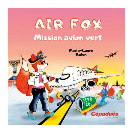 Air Fox. Mission avion vert