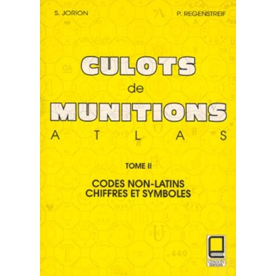 ATLAS DE CULOTS DE MUNITIONS TOME 2