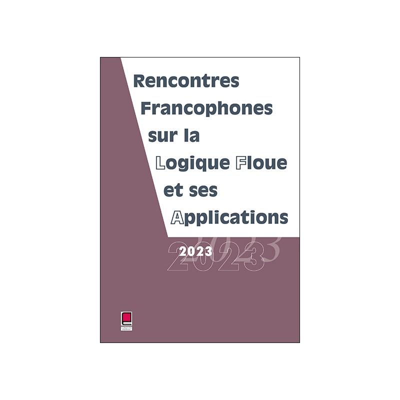 LFA 2023 - Rencontres francophones sur la Logique Floue et ses Applications
