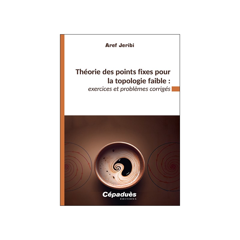 Théorie des points fixes pour la topologie faible :  exercices et problèmes corrigés