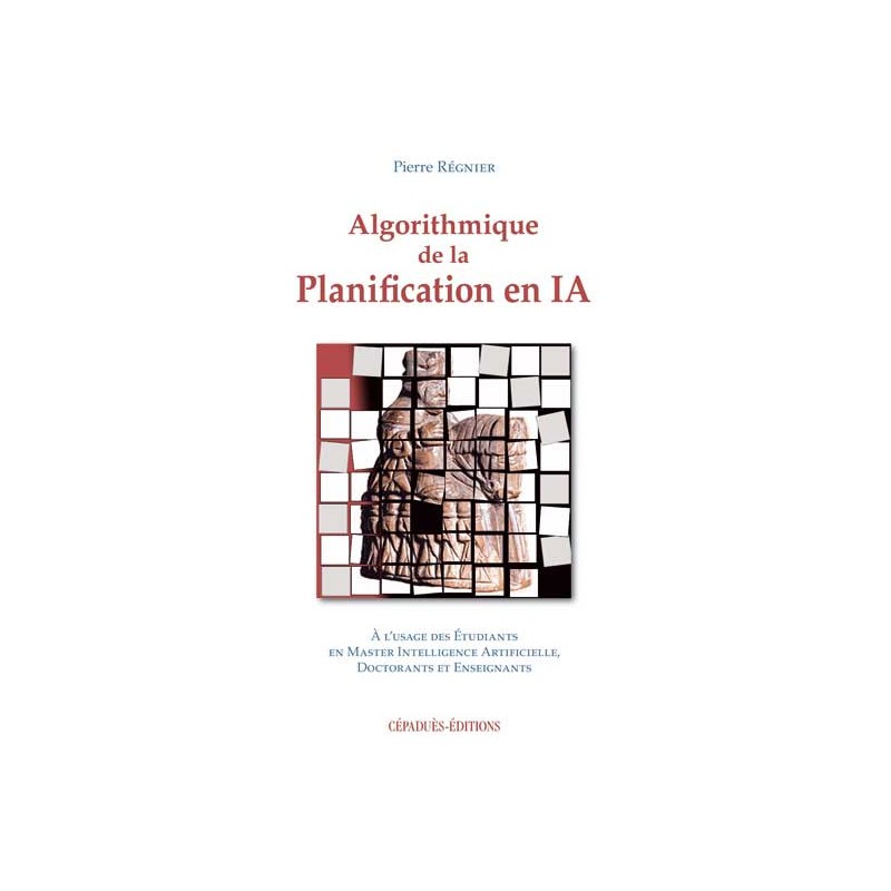 ALGORITHMIQUE DE LA PLANIFICATION EN I.A.