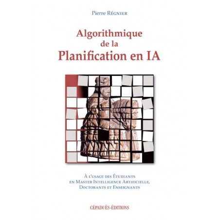 ALGORITHMIQUE DE LA PLANIFICATION EN I.A.