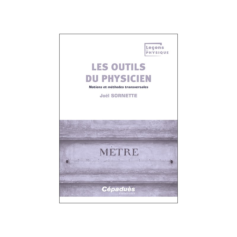 Les outils du physicien. Notions et méthodes transversales