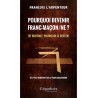 Pourquoi devenir franc-maçon/ne ? (et surtout, pourquoi le rester). De l’utile modernité de la franc-maçonnerie