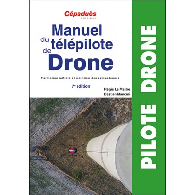 Manuel du télépilote de Drone 7e édition