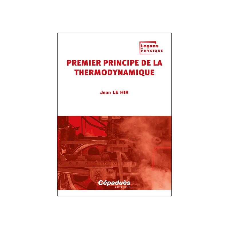 Premier principe de la thermodynamique. Tome 1