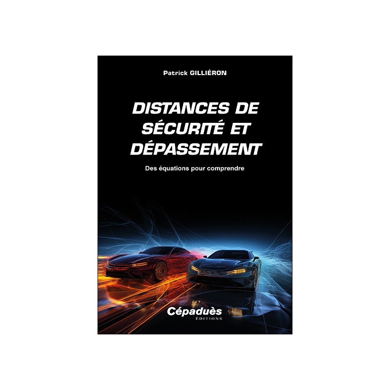 Distances de sécurité et dépassement. Des équations pour comprendre
