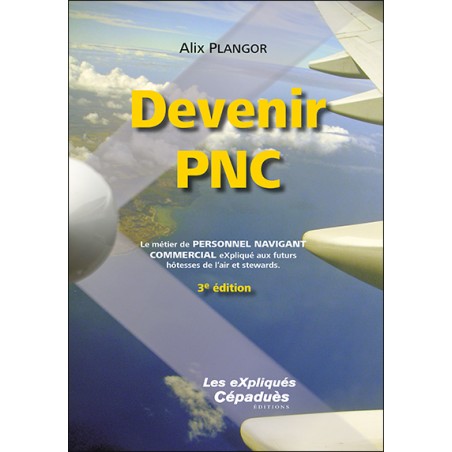 Devenir PNC (3e édition)