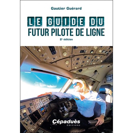 Le Guide du futur Pilote de Ligne 2e édition