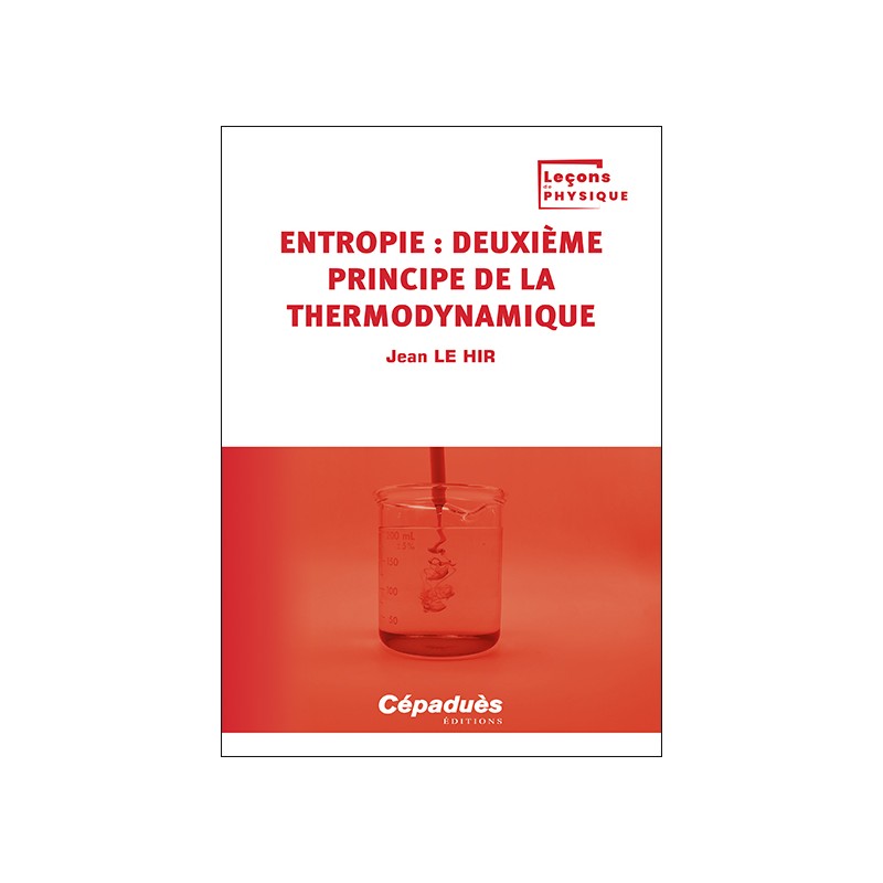 Entropie : deuxième principe de la thermodynamique. Tome 2