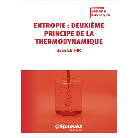 Entropie : deuxième principe de la thermodynamique. Tome 2