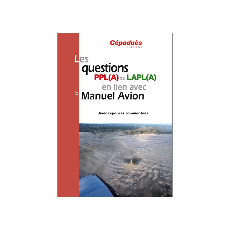 Les questions PPL(A) ou LAPL(A) en lien avec le Manuel du pilote Avion - conforme AESA  QCM Avion