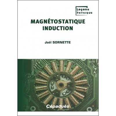 Magnétostatique et induction magnétique