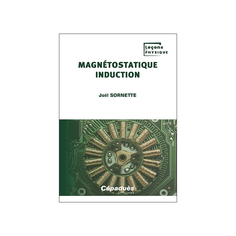 Magnétostatique et induction magnétique