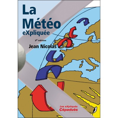 La Météo eXpliquée. 3e édition