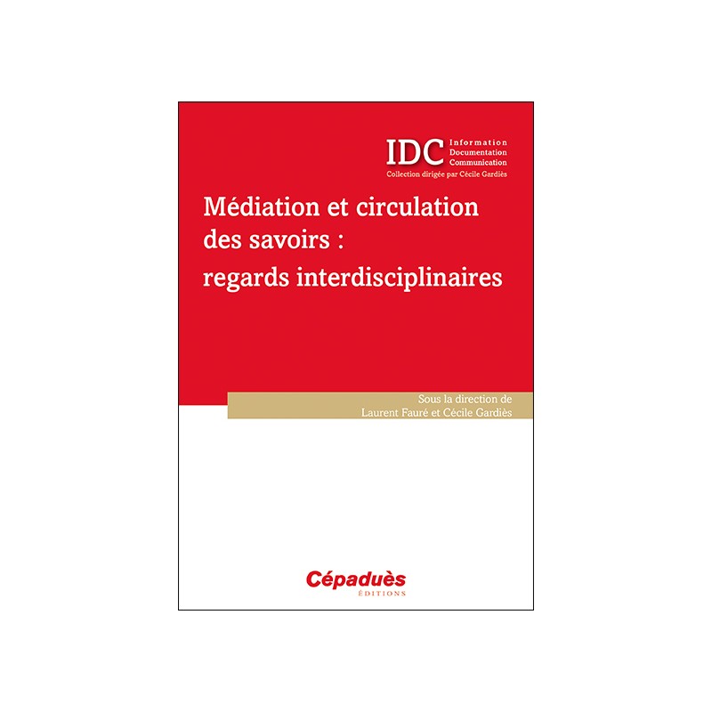 Médiation et circulation des savoirs : regards interdisciplinaires