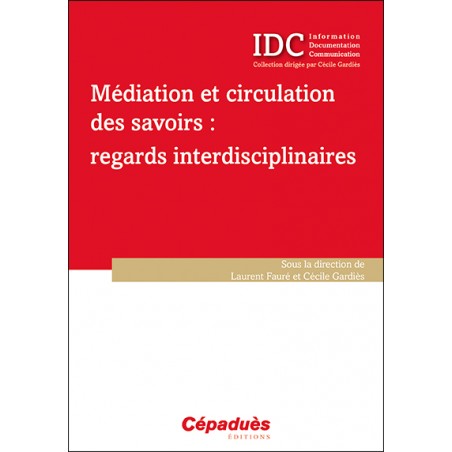 Médiation et circulation des savoirs : regards interdisciplinaires