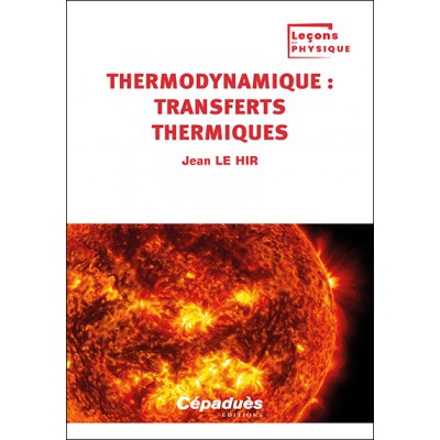 Thermodynamique : transferts thermiques. Tome 3