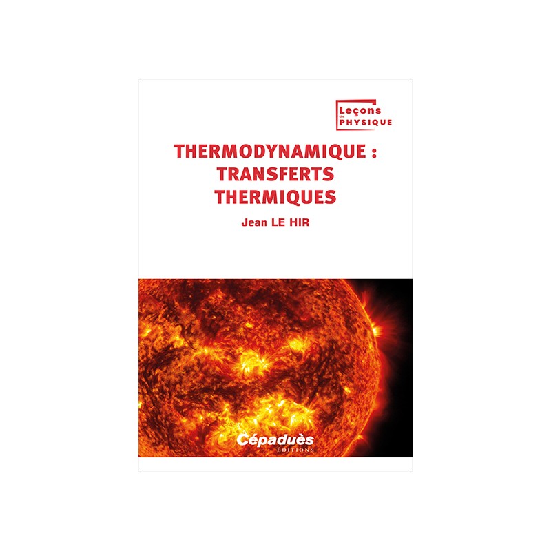 Thermodynamique : transferts thermiques. Tome 3
