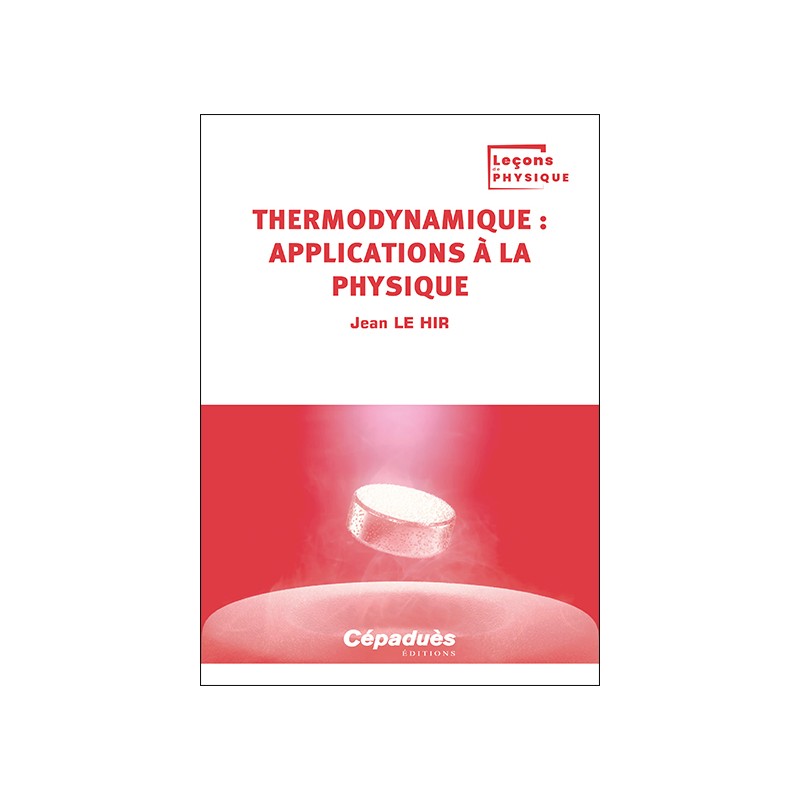 Thermodynamique : applications à la Physique. Tome 4