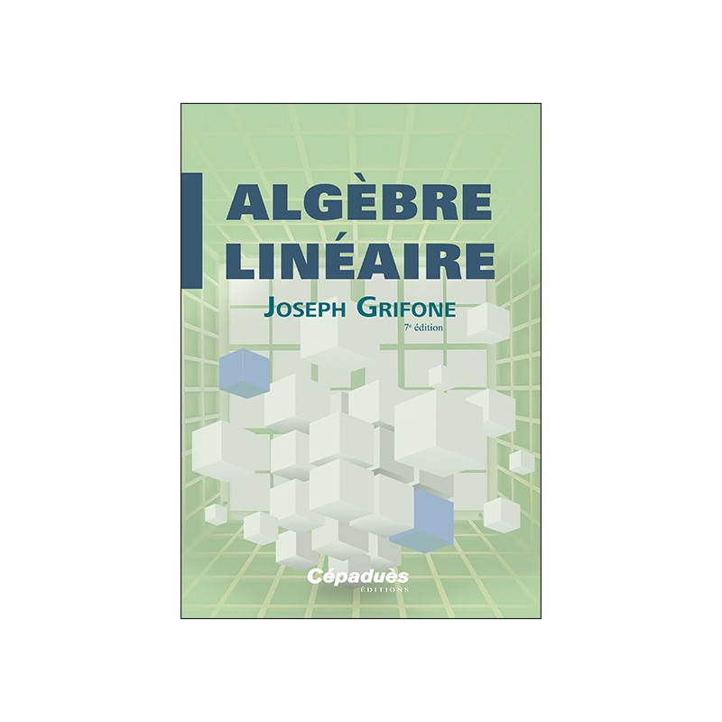 Algèbre Linéaire 7e édition