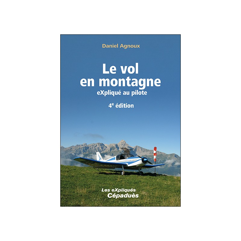 Le vol en montagne eXpliqué au pilote, 4e édition