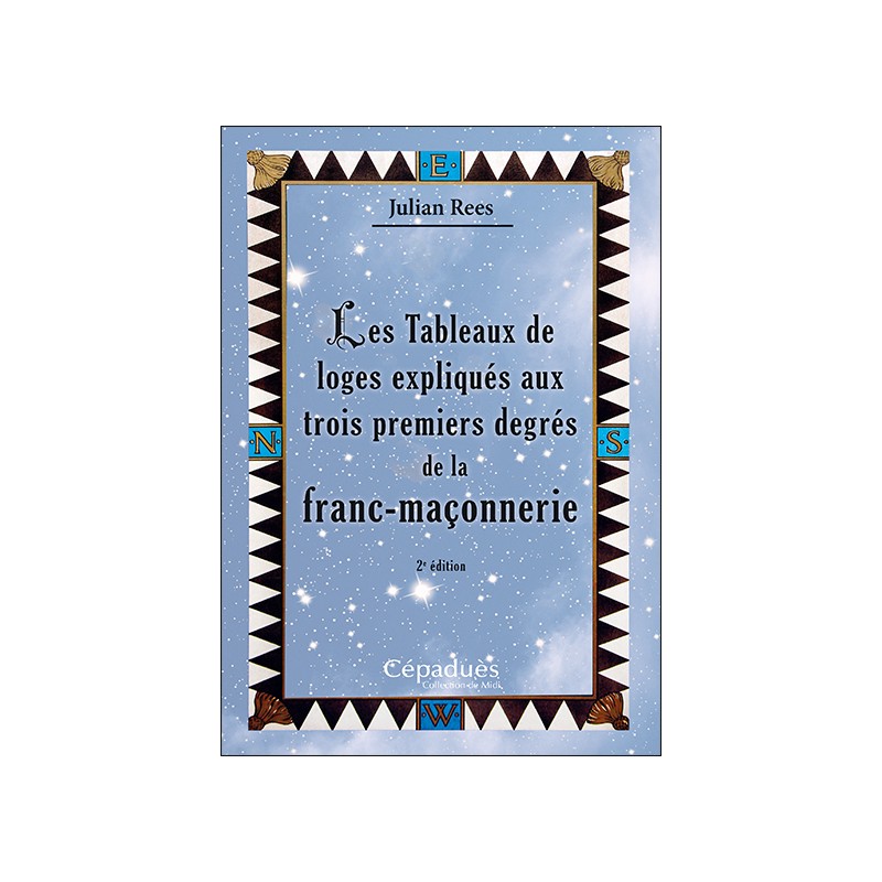 Les Tableaux de loges expliqués aux trois premiers degrés de la franc-maçonnerie