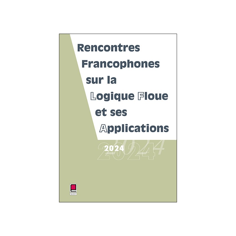 LFA 2024 - Rencontres francophones sur la Logique Floue et ses Applications