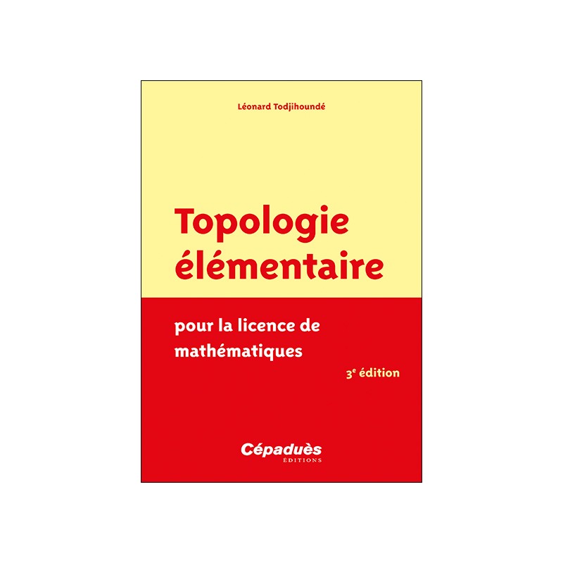Topologie élémentaire, 3e édition