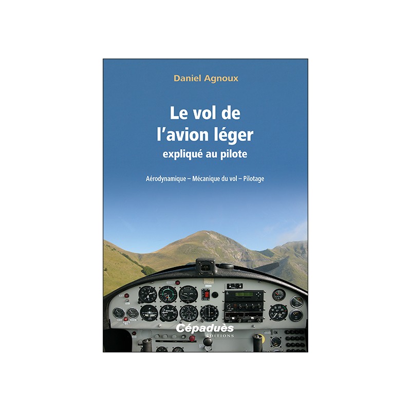 Le vol de l'avion léger expliqué au pilote